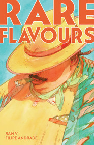 Rare Flavours by Ram V, Filipe Andrade, 9781608861538