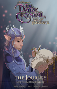 Jim Henson's The Dark Crystal: Age of Resistance: The Journey into the Mondo Leviadin by Jim Henson, Matthew Erman, Jo Mi-Gyeong, 9781684156566