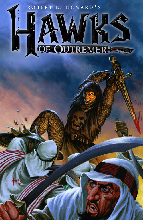 Robert E. Howard's Hawks of Outremer by Robert Howard, Michael Alan Nelson, Damian Couceiro, 9781608860418