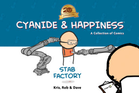 Cyanide & Happiness: Stab Factory (20th Anniversary Edition) by Kris Wilson, Rob Denbleyker, Dave Mcelfatrick, 9798892150453