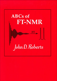 ABCs of FT-NMR by John D. Roberts, 9781891389184