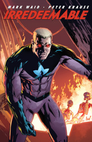 Irredeemable Vol. 2 by Mark Waid, Peter Krause, Diego Barreto, 9781608860005