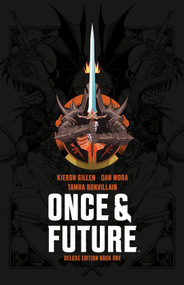 Once & Future Book One Deluxe Edition by Kieron Gillen, Dan Mora, 9781684157655