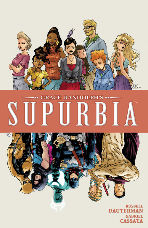 Grace Randolph's Supurbia Vol. 4 by Grace Randolph, Russell Dauterman, 9781608863945