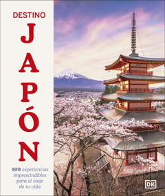 Destino Japón (Ultimate Japan) (100 experiencias imprescindibles para el viaje de tu vida) (Spanish Edition) by Rebecca Hallett, 9798217138333