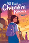 All That Chandni Knows by Khushboo Patel, 9798217004485
