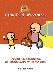 Cyanide & Happiness: A Guide to Parenting by Three Guys With No Kids - 9798892150798 by Kris Wilson, Rob Denbleyker, Dave Mcelfatrick, 9798892150798