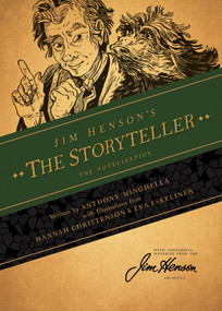 Jim Henson's The Storyteller: The Novelization by Jim Henson, Anthony Minghella, Various, 9781684154487