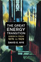 The Great Energy Transition (America from 1876 to 1929) by David E. Nye, 9780262052122