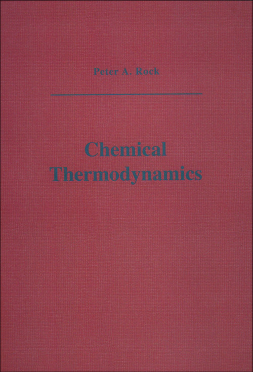 Chemical Thermodynamics by Peter A. Rock, 9781891389320