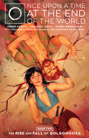 Once Upon a Time at the End of the World Vol. 2 by Jason Aaron, Leila Del Duca, 9781608861521
