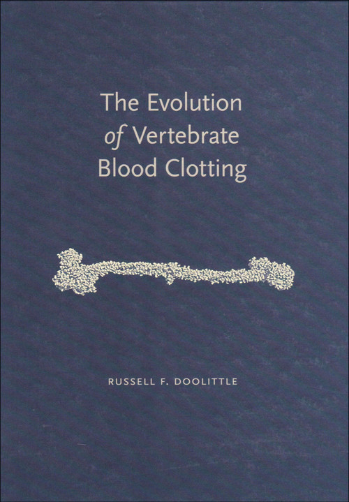The Evolution of Vertebrate Blood Clotting by Russell F. Doolittle, 9781891389818