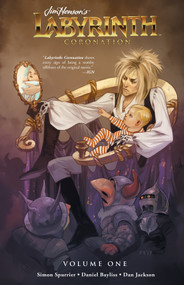 Jim Henson's Labyrinth: Coronation Vol. 1 by Jim Henson, Simon Spurrier, Various, 9781684152667