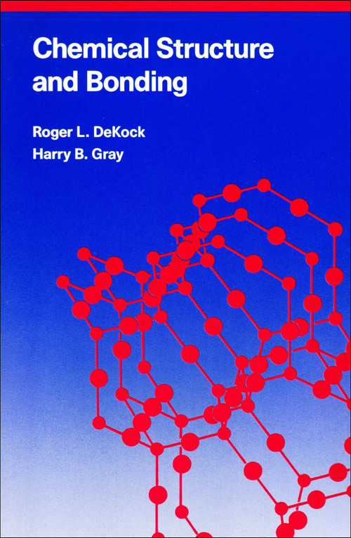 Chemical Structure and Bonding by Roger L. DeKock, Harry B. Gray, 9780935702613