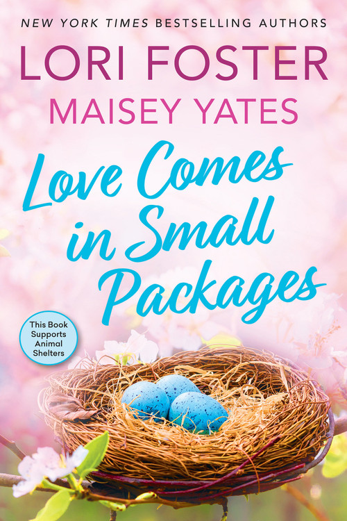 Love Comes in Small Packages by Lori Foster, Maisey Yates, 9781496754172