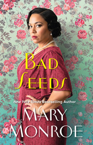 Bad Seeds - 9781496743213 by Mary Monroe, 9781496743213