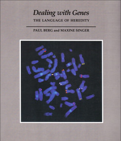 Dealing with Genes (The Language of Heredity) by Paul Berg, Gary J. Ferland, 9781891389580