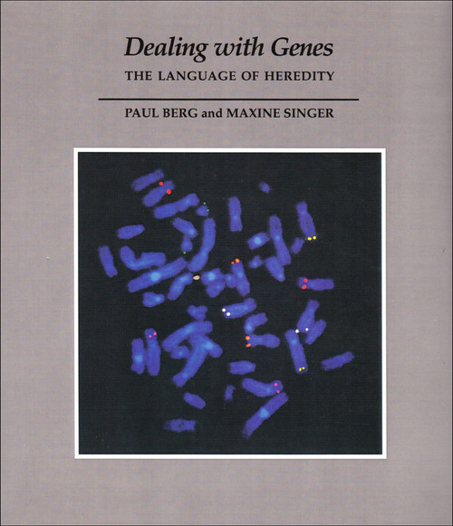 Dealing with Genes (The Language of Heredity) by Paul Berg, Gary J. Ferland, 9781891389580