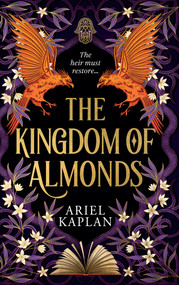 The Kingdom of Almonds by Ariel Kaplan, 9781645661092