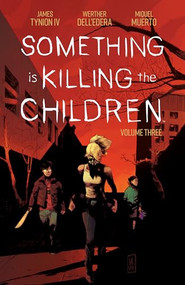 Something is Killing the Children Vol. 3 by James Tynion IV, Werther Dell'Edera, 9781684157075