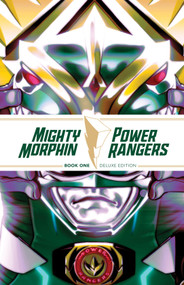 Mighty Morphin / Power Rangers Book One Deluxe Edition by Ryan Parrott, Marco Renna, Francesco Mortarino, 9781608861316