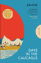 Days in the Caucasus by Banine, Anne Thompson-Ahmadova, 9781805332206