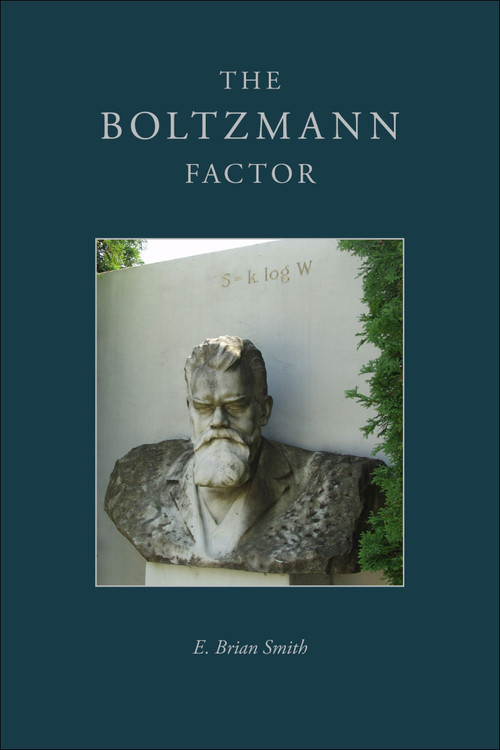 The Boltzmann Factor by E. Brian Smith, 9781938787881