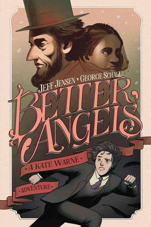 Better Angels: A Kate Warne Adventure by Jeff Jensen, George Schall, 9781684157365