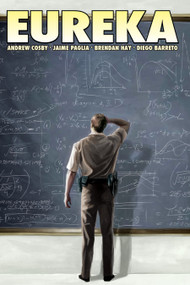 Eureka Vol. 1 by Andrew Cosby, Jame Paglia, Brendan Hay, 9781934506783