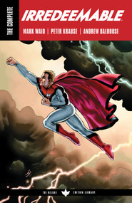 The Complete Irredeemable by Mark Waid by Mark Waid, Peter Krause, Mark Waid, 9781684159192