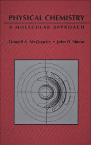 Physical Chemistry (A Molecular Approach) by Donald A. McQuarrie, 9781940380216