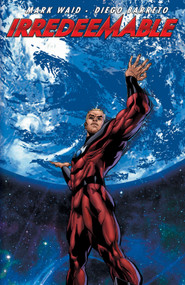 Irredeemable Vol. 4 by Mark Waid, Peter Krause, Diego Barreto, 9781608860296
