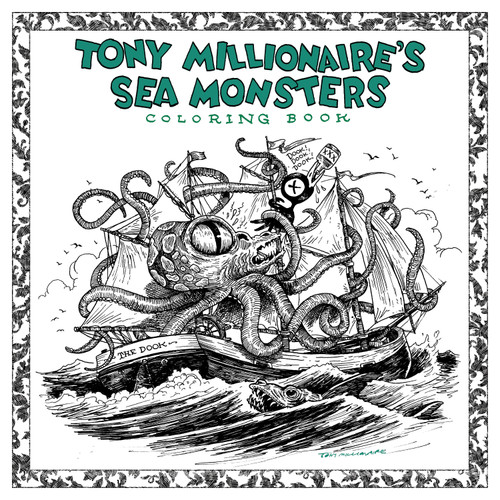 Tony Millionaire's Sea Monsters Coloring Book by Tony Millionaire, 9781684152285
