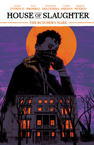 House of Slaughter Vol. 1 by James Tynion IV, Werther Dell'Edera, Tate Brombal, Chris Shehan, 9781684158164
