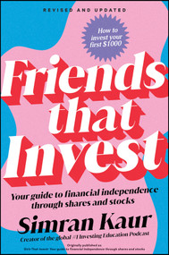 Friends That Invest (Your Guide to Financial Independence Through Shares and Stocks) by Simran Kaur, 9781394377770