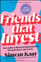 Friends That Invest (Your Guide to Financial Independence Through Shares and Stocks) by Simran Kaur, 9781394377770