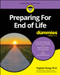 Preparing For End of Life For Dummies by Virginia Chang, 9781394362141