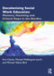 Decolonising Social Work Education (Memory, Haunting and Critical Hope in the Nordics) by Kris Clarke, Michael Wallengren-Lynch, Michael Yellow Bird, 9781032163499