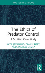 The Ethics of Predator Control (A Scottish Case Study) by Katie Javanaud, Clair Linzey, Andrew Linzey, 9781041087007