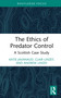 The Ethics of Predator Control (A Scottish Case Study) by Katie Javanaud, Clair Linzey, Andrew Linzey, 9781041087007