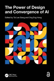 The Power of Design and Convergence of AI by Tai Lee Siang, Ong Eng Hong, 9781032793856