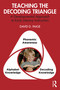 Teaching the Decoding Triangle (A Developmental Approach to Early Literacy Instruction) by David D. Paige, 9781032494869