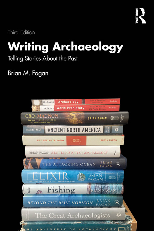 Writing Archaeology (Telling Stories About the Past) - 9781041103493 by Brian M. Fagan, 9781041103493