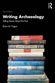 Writing Archaeology (Telling Stories About the Past) - 9781041103493 by Brian M. Fagan, 9781041103493
