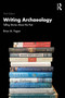 Writing Archaeology (Telling Stories About the Past) - 9781041103493 by Brian M. Fagan, 9781041103493