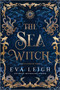 The Sea Witch by Eva Leigh, 9781335143761