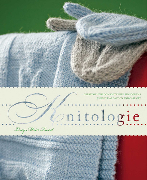 Knitologie by Lucy Main Tweet, 9780983270249