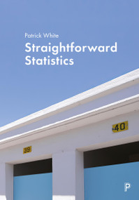 Straightforward Statistics by Patrick White, 9781447363255