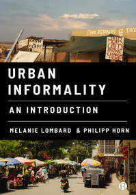 Urban Informality (An Introduction) by Melanie Lombard, Philipp Horn, 9781529219173