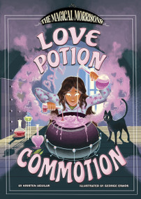 Love Potion Commotion - 9781669084266 by Kristen Aguilar, George Ermos, 9781669084266